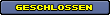 Thema ist geschlossen Thema ist geschlossen